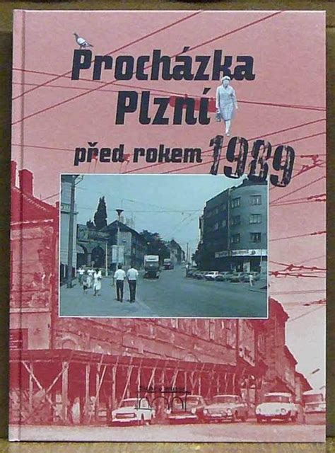 Kniha Procházka Plzní Před Rokem 1989 Antikvariát Václav Beneš Plzeň