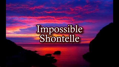 Impossible Shontelle Lyrics Youtube