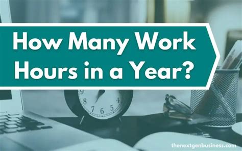 How Many Work Hours In A Year For 2022 2023 And 2024 The Next