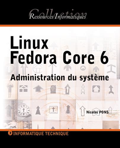 Livre Linux Fedora Core 6 Administration Du Système