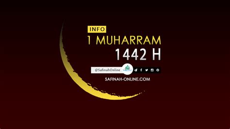 Ainsi, la date retenue pour le 1er muharram 1442, à l'instar du maroc, est vendredi 21 août. Info 1 Muharram 1442 H. - Safinah Online