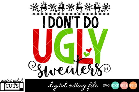 Christmas SVG - I Don't Do Ugly Sweaters SVG File