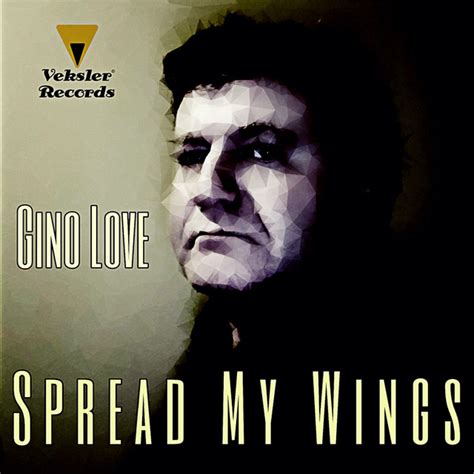 Spread My Wings Single By Gino Love Spotify