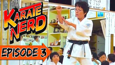 Karate Nerd In Okinawa Season 1 Ep 3 — Shorin Ryu W Oshiro Nobuko 8th Dan Youtube