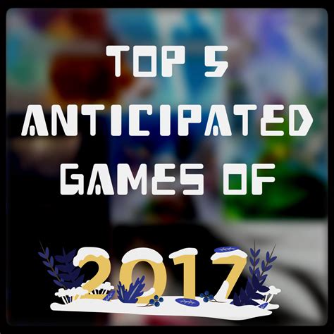 Top Anticipated Games Of Samantha Lienhard