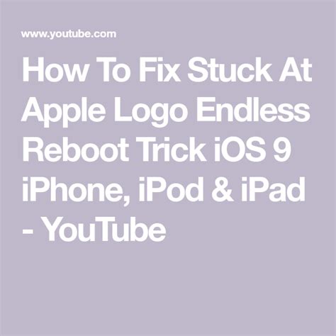 How To Fix Stuck At Apple Logo Endless Reboot Trick Ios Iphone Ipod Ipad Youtube Apple
