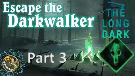 Hardest Challenge New Escape The Darkwalker Part 3 The Long Dark