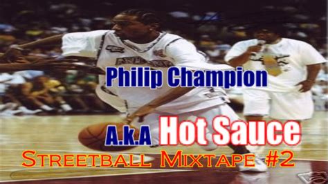 Hot Sauce Streetball Mixtape 2 Youtube