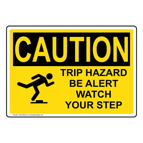 Caution Sign Trip Hazard Be Alert Watch Your Step Osha