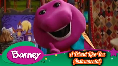 Barney A Friend Like You Instrumental Youtube