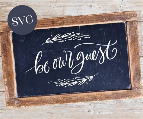 Svg Cuttable Vector Be Our Guest Svg Vector File Print Or Etsy