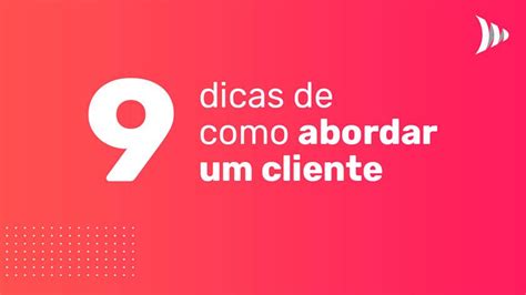 Como Abordar Um Cliente Pela Primeira Vez 9 Dicas Piperun