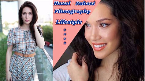 Hazal Subaşı Lifestyle and Biography 2022 Latest details YouTube