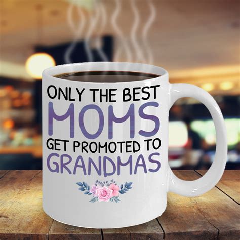 Only The Best Moms Get Promoted To Grandma Personalized Mug Etsy