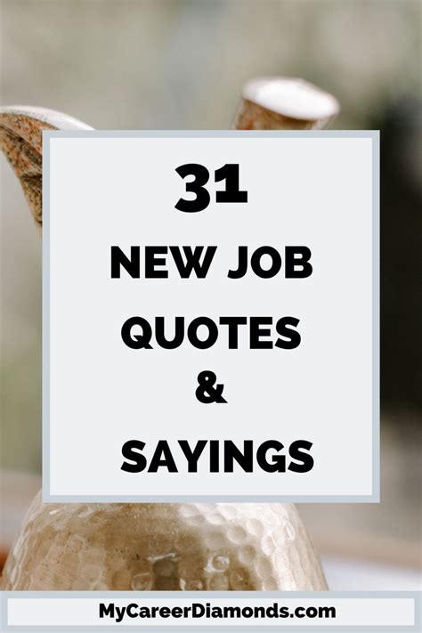31 Inspirational New Job Quotes And Sayings My Career Diamonds