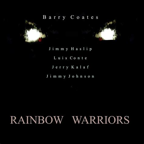 Rainbow Warriors Jimmy Haslip Barry Coates Jimmy Johnson Luis