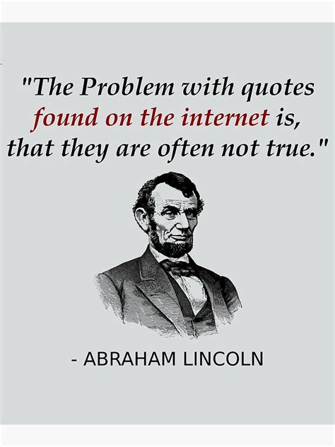 Funny Abraham Lincoln History Teacher Shirt Internet Quotes Poster