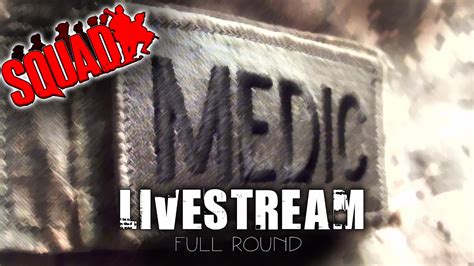 Squad Gameplay Medic Full Round Livestream Youtube