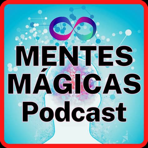 Mentes MÁgicas ️🧠🌎🎙️ Podcast On Spotify