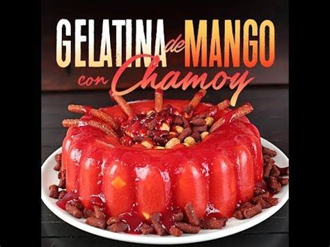 Mango is truly nature's candy, with an incredible sweet taste, luscious texture and variety of health benefits as well. Gelatina De Mango Con Chamoy - YouTube | Jello recipes ...