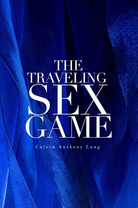 The Traveling Sex Game Koehler Books Publishing