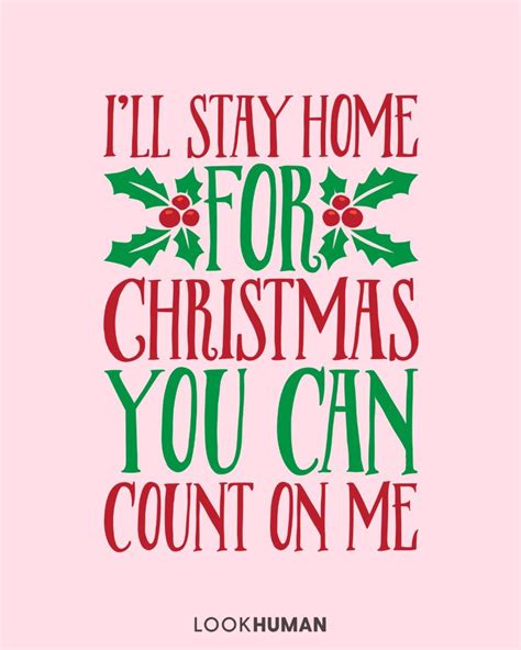 A Christmas Card With The Words Ill Stay Home For Christmas You Can