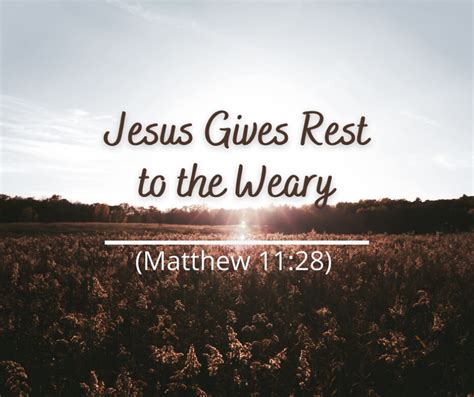 Jesus Gives Rest To The Weary Matthew 1128 Grace Evangelical Society