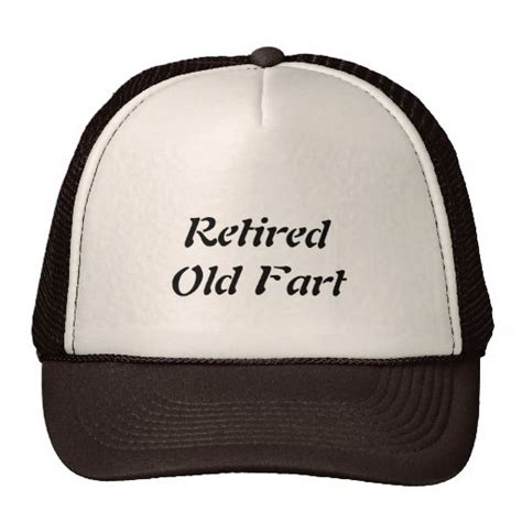Retired Old Fart Trucker Hat Zazzle