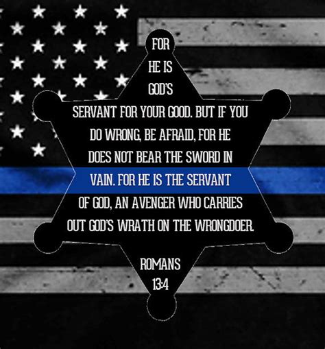 If enacted, the blue alert would notify the public of ongoing threats to law enforcement in their area through broadcast, cable, satellite and wireline video the new alert was proposed by fcc chairman ajit pai in may and a notice of proposed rulemaking (nprm) was released for the commission to. Law Enforcement Support/Thin Blue Line - Romans 13:4 For ...