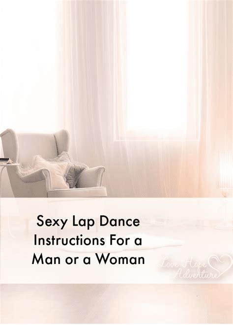 Sexy Lap Dance Instructions For Women And Men Love Hope Adventure