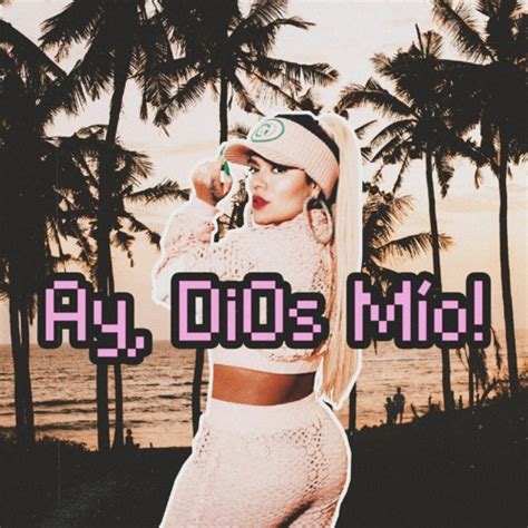 Stream Karol G Ay Dios Mío Remix E S Rmx By Emi Schweizer Listen Online For Free On