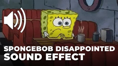 Spongebob Disappointed Sound Effect Sound Effect Mp3 Download