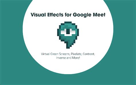 … visual effects for google meet. 7 Google Meet Extensions for Chrome You Must Download ...