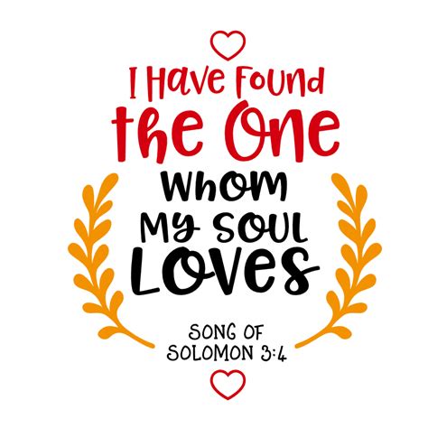 I Have Found The One Whom My Soul Loves Bible Verse Scripture Free Svg File Svg Heart