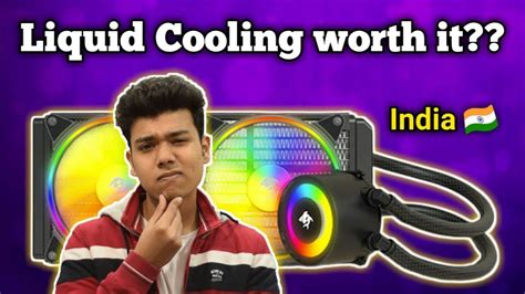 Is Liquid Cooling In Pc Build Worth It Hindi Youtube