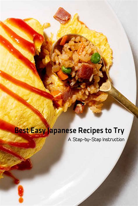 Best Easy Japanese Recipes To Try A Step By Step Instruction Japanese