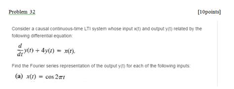 Solved Consider A Causal Continuous Time Lti System Whose