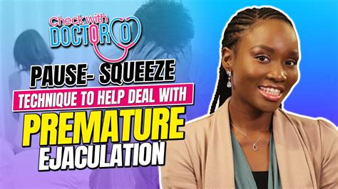 Pause Squeeze Technique To Help Deal With Premature Ejaculation Youtube