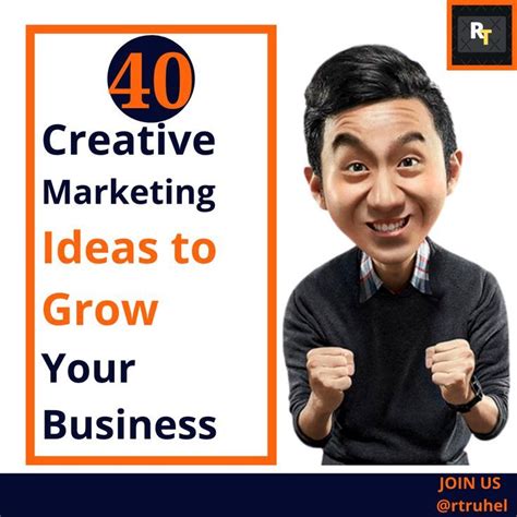 40 Creative Marketing Ideas To Grow Your Business Digital Marketing