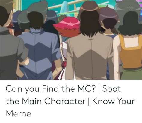 Can You Find The Mc Spot The Main Character Know Your Meme Meme