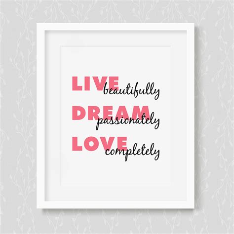 Live Beautifully Dream Passionately Love Completely Art Print