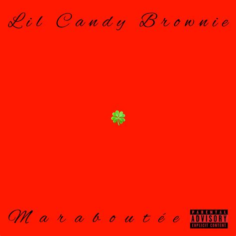 Maraboutée Single By Lil Candy Brownie Spotify