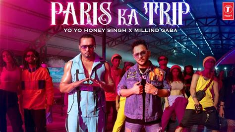 Paris Ka Trip Yo Yo Honey Singh Ft Millind Gaba Latest Punjabi Songs 2022 Youtube