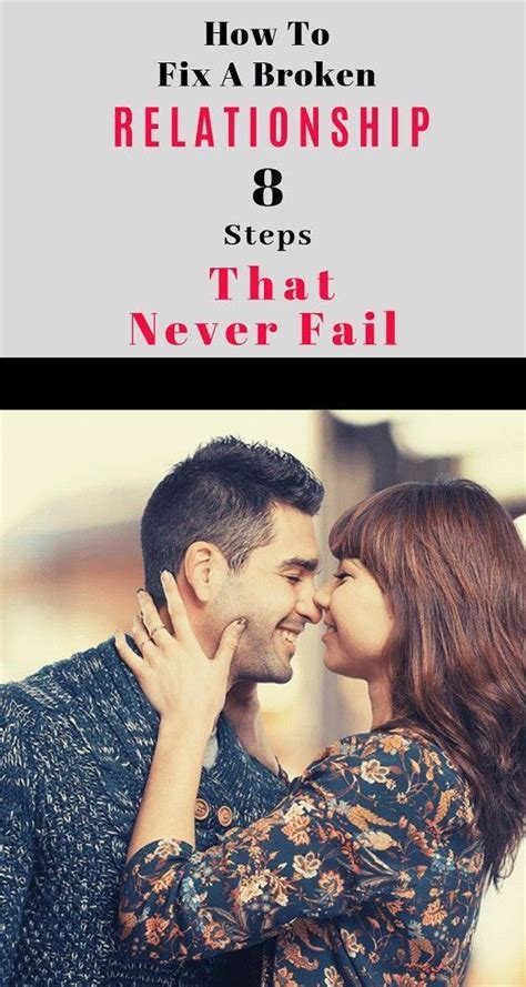 how to fix a broken relationship [8 steps that never fail] in 2022 relationship relationship