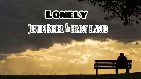 Lonely With Lyrics Justin Bieber And Benny Blanco Youtube