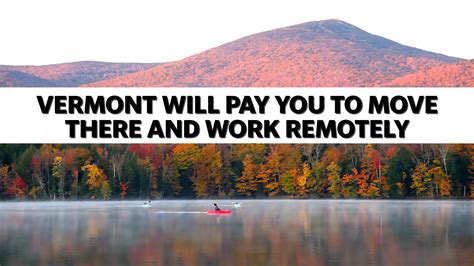 Vermont Will Pay You To Move There And Work Remotely Video