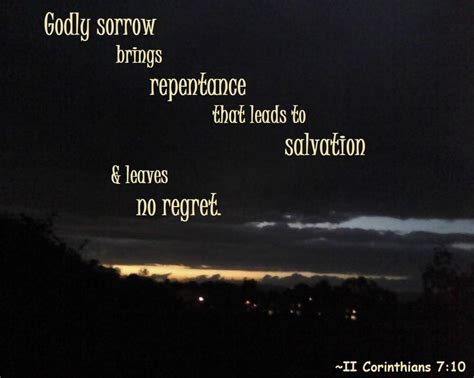 Ii Corinthians 710 ~ Godly Sorrow Brings Repentance That Leads To