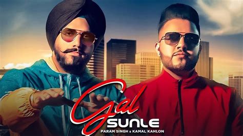 Gal Sunle Param Singh And Kamal Kahlon New Punjabi Song Update Daru