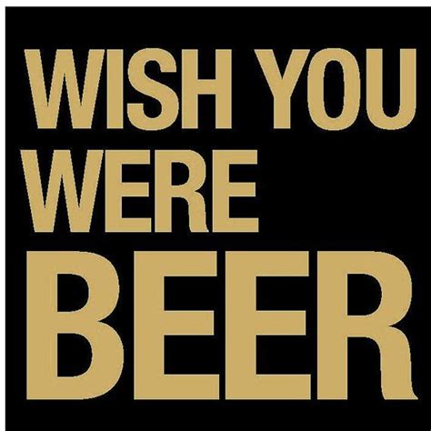 Beer Quotes Coaster Wish You Were Beer Etsy Beer Quotes Funny