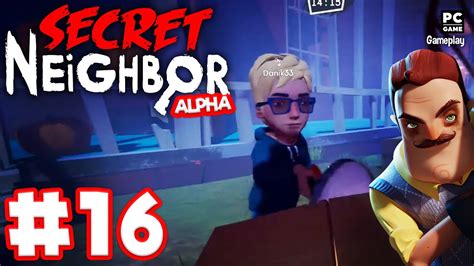 Secret Neighbor Alpha Gameplay Walkthrough No Commentary Part 16